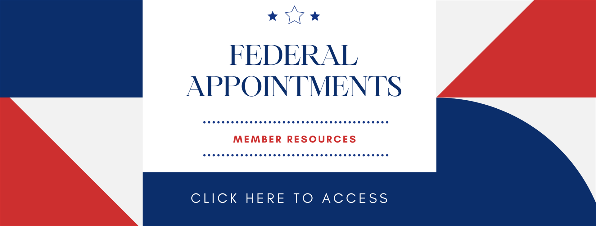 Link to member resources for Federal Appointments